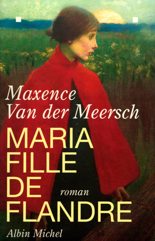 ebook cover of Maria, fille de Flandre, by Maxence Van der meersch