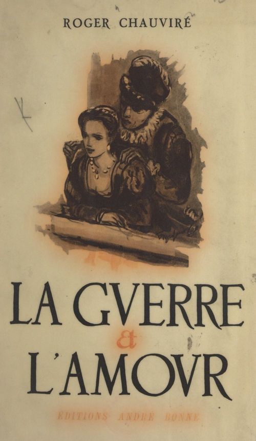 ebook cover of La guerre et l'amour, by Roger Chauvire