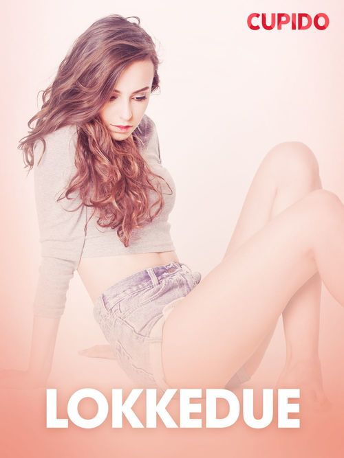 Couverture ebook de Lokkedue - erotiske noveller, de Cupido