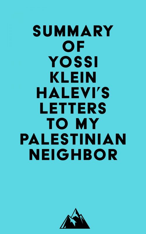 Couverture ebook de Summary of Yossi Klein Halevi's Letters to My Palestinian Neighbor, de Everest Media