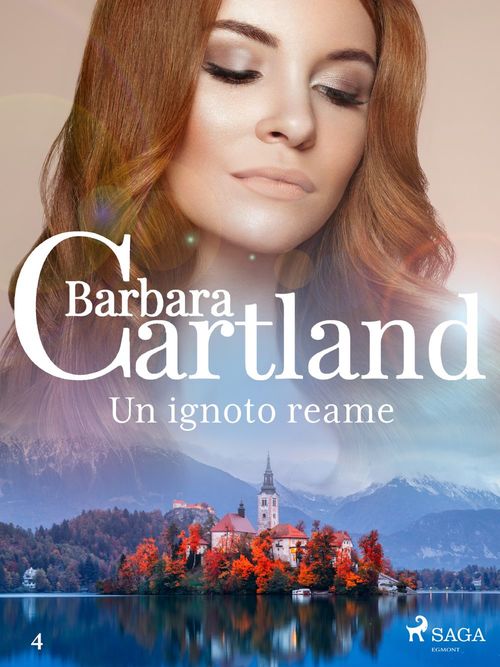 Couverture ebook de Un ignoto reame (La collezione eterna di Barbara Cartland 4), de Barbara Cartland