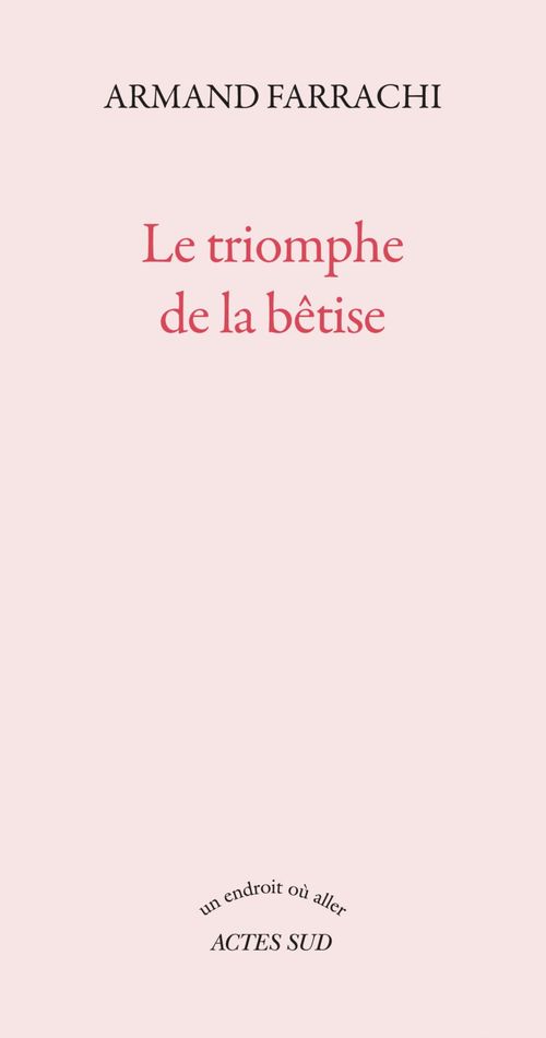 Couverture ebook de Le triomphe de la bêtise, de Armand Farrachi