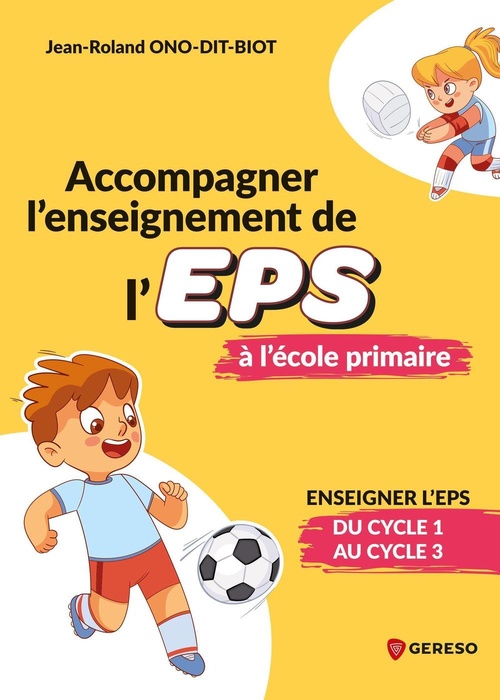 Couverture ebook de Accompagner l'enseignement de l'eps à l'école primaire, de Jean-Roland Ono-Dit-Bio
