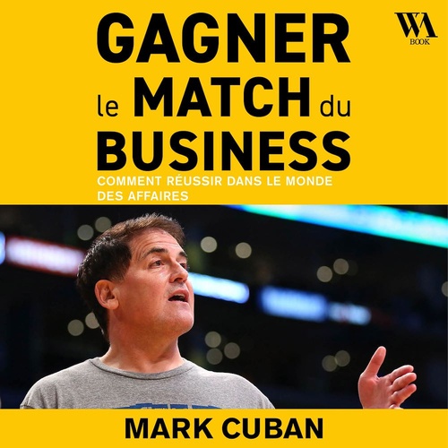 audiobook cover of Gagner le match du business, by Mark Cuban
