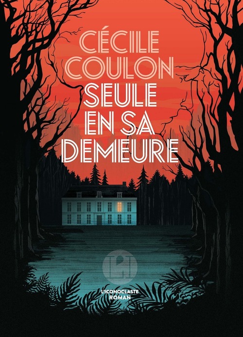 ebook cover of Seule en sa demeure, by Cécile Coulon