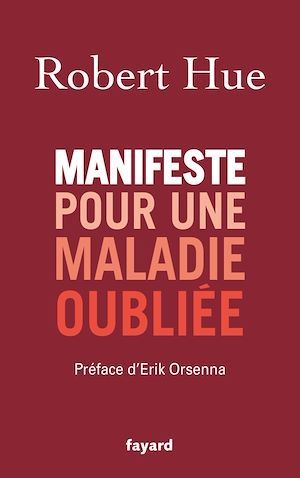 Couverture ebook de Manifeste pour une maladie oubliée, de Robert Hue