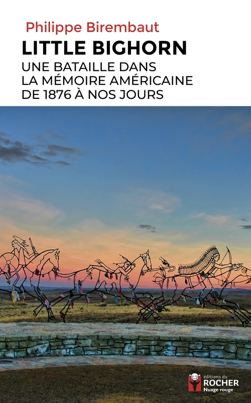 ebook cover of Little Bighorn, une bataille dans la mémoire américaine de 1876 à nos jours, by Philippe Birembaut