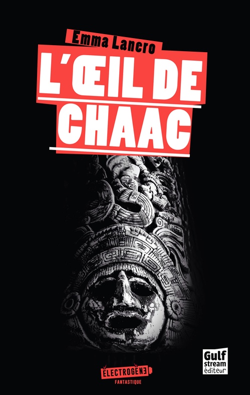 ebook cover of L'Oeil de Chaac, by Emma Lanero