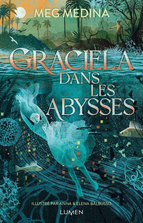 Couverture ebook de Graciela dans les abysses, de Meg Medina, Anna Balbusso, Elena Balbusso
