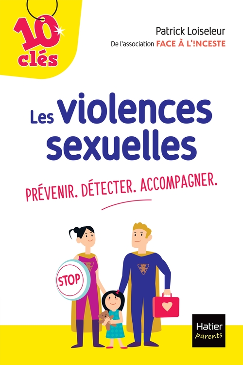 ebook cover of Les violences sexuelles : Prévenir. Détecter. Accompagner, by Patrick Loiseleur