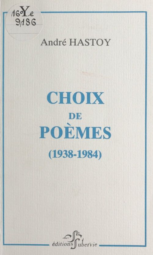 Couverture ebook de Choix de poèmes (1938-1984), de Andre Hastoy