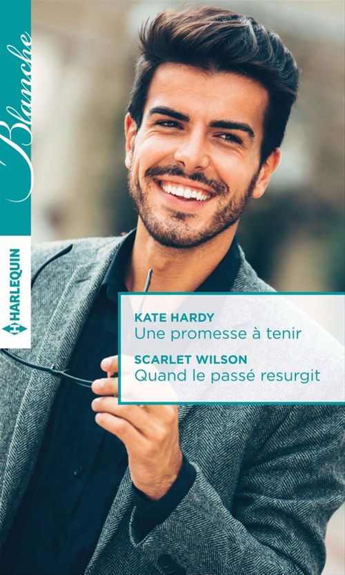 Couverture ebook de Une promesse à tenir - Quand le passé resurgit, de Kate Hardy, Scarlet Wilson