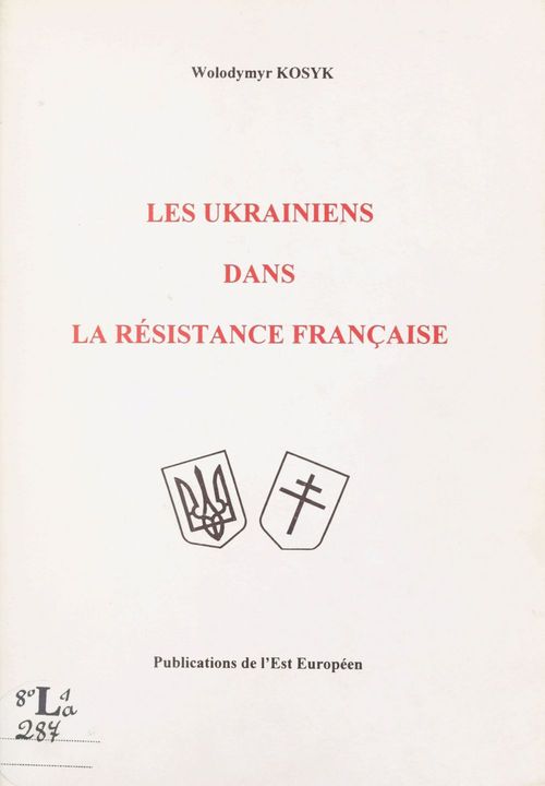 Couverture ebook de Les Ukrainiens dans la Résistance française, de Wolodymyr Kosyk