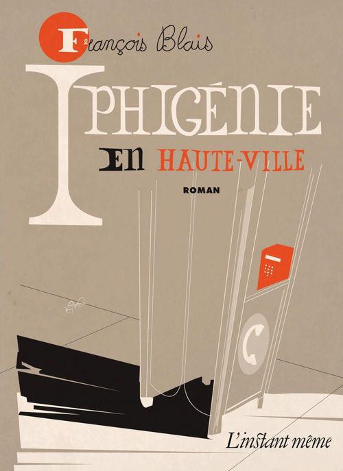Couverture ebook de Iphigénie en Haute-Ville, de Blais Francois