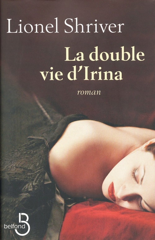 Couverture ebook de La double vie d'Irina, de Lionel Shriver