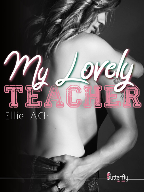 Couverture ebook de My lovely teacher, de Ellie Ach