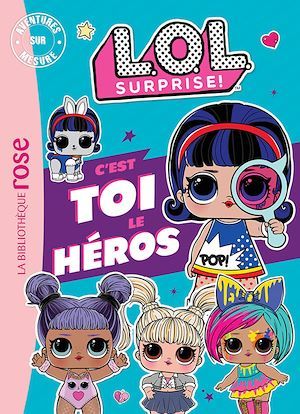 Couverture ebook de L.O.L. Surprise ! - C'est toi le héros XXL, de MGA Entertainment