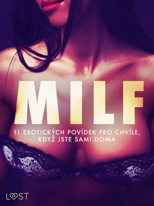 Couverture ebook de MILF: 11 erotických povídek pro chvíle, kdyz jste sami doma, de B. J. Hermansson, Elena Lund, Katja Slonawski, Lisa Vild, Malin Edholm, Vanessa Salt