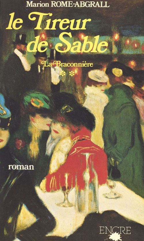 Couverture ebook de La Braconnière (2) : Le tireur de sable. Décembre 1855-février 1856, de Marion Rome-Abgrall