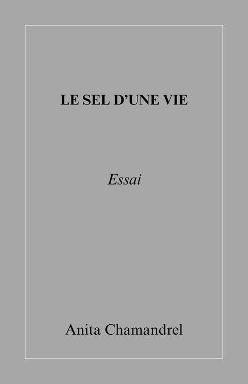 Couverture ebook de Le Sel d'une vie, de Anita Chamandrel