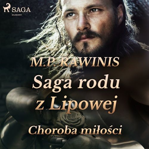 Couverture audiobook de Saga rodu z Lipowej 23: Choroba milo´sci, de Marian Piotr Rawinis