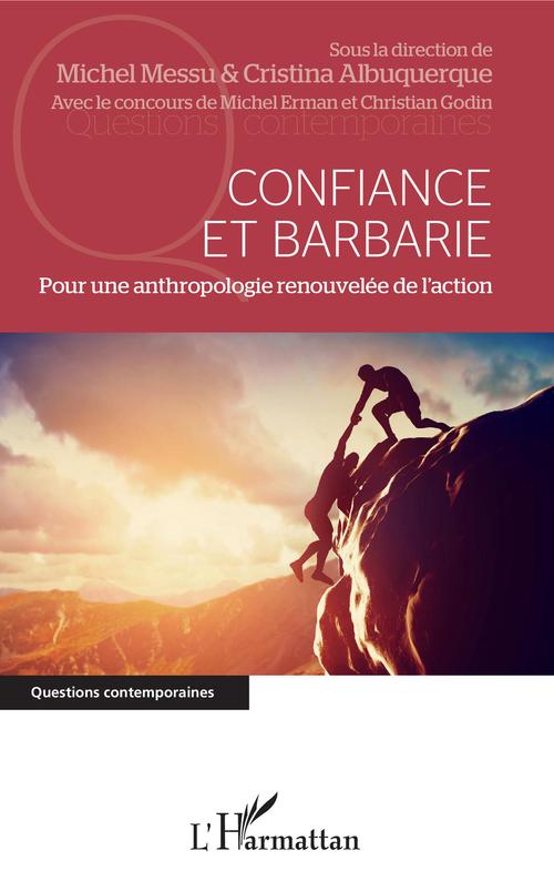Couverture ebook de Confiance et barbarie, de Maria cristina Calvanti de albuquerque, Michel Erman, Christian Godin, Michel Messu