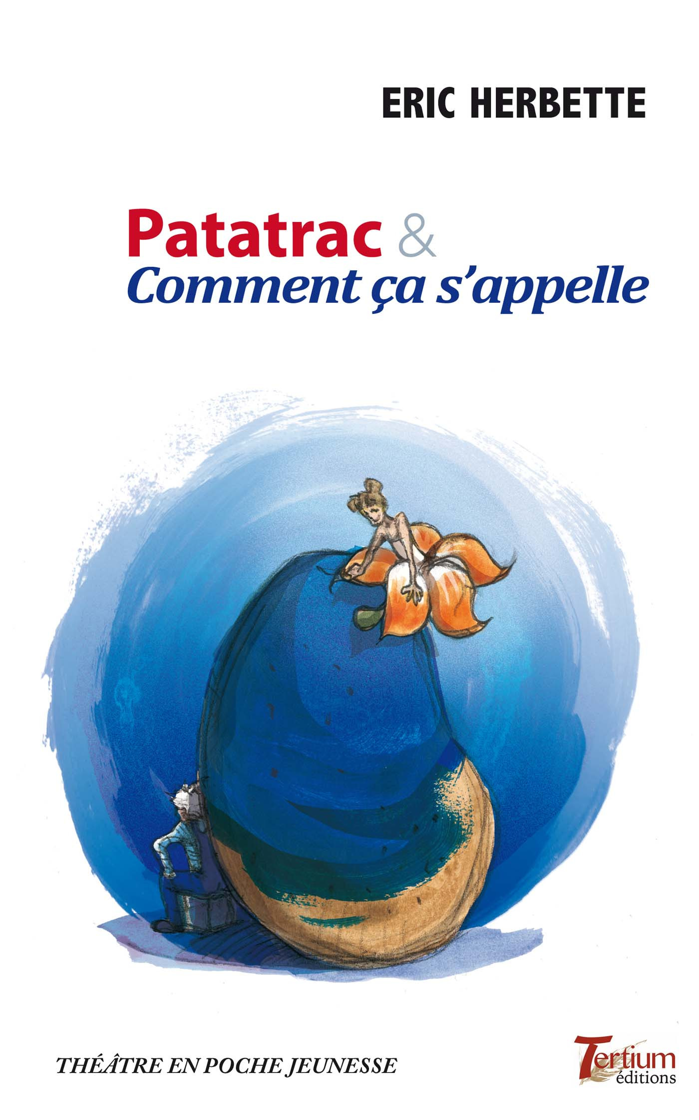 Couverture ebook de Patatrac & Comment ça s'apelle, de Eric Herbette