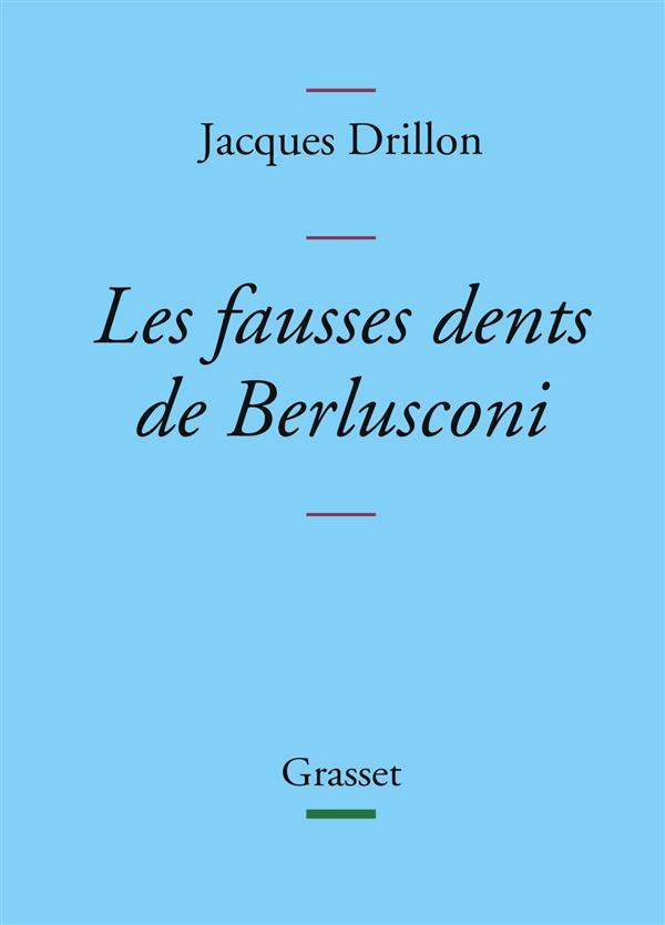 ebook cover of Les fausses dents de Berlusconi, by Jacques Drillon