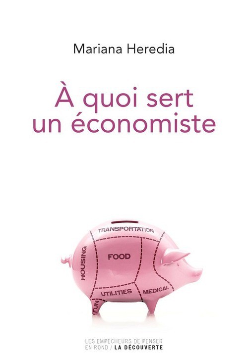 Couverture ebook de A quoi sert un économiste, de Mariana Heredia