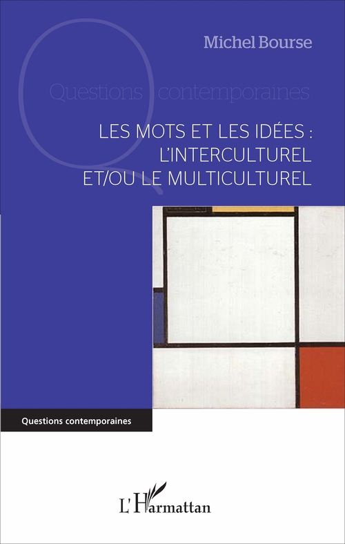 Couverture ebook de Les mots et les idées : l'interculturel et/ou le multiculturel, de Michel Bourse
