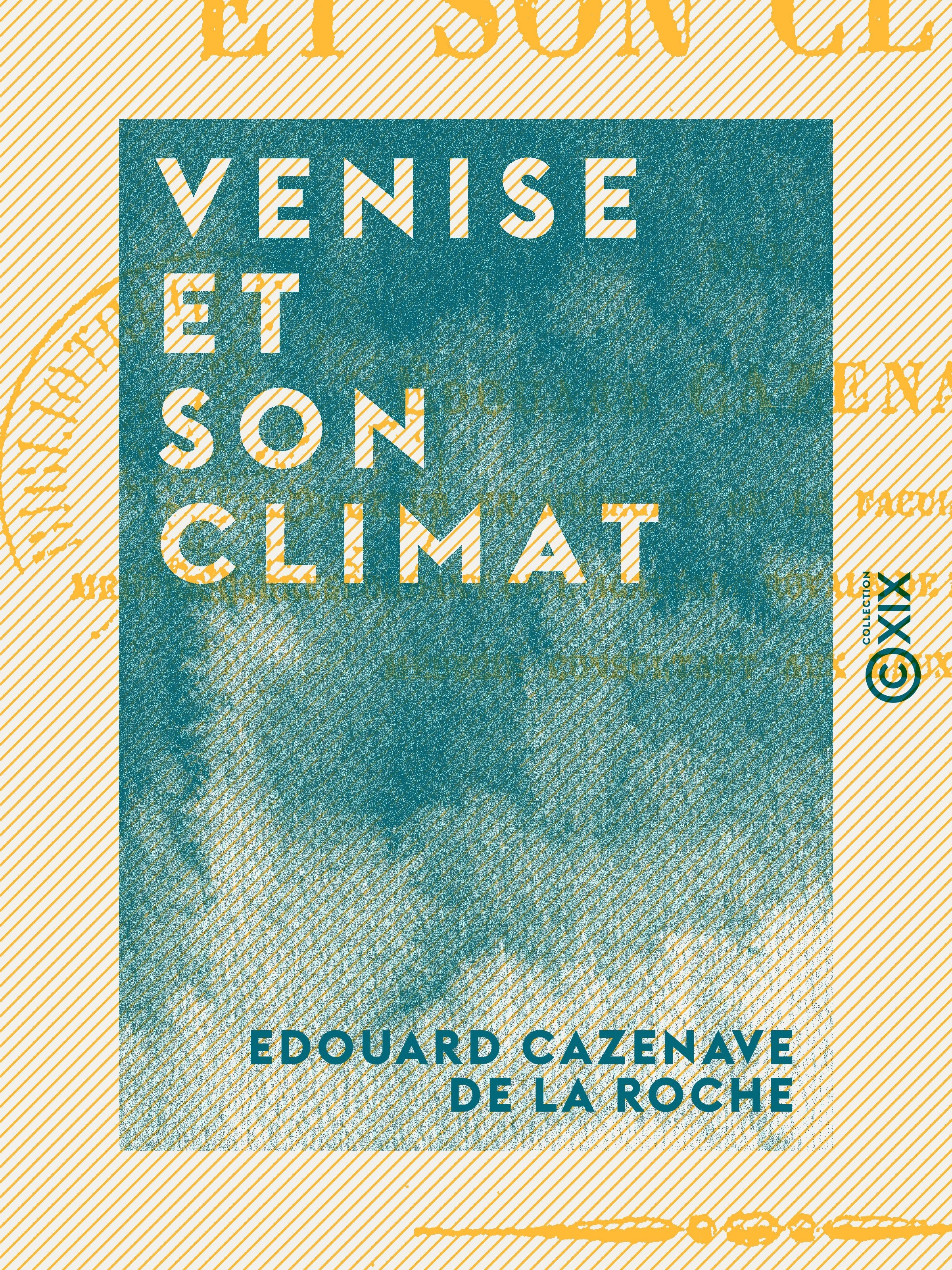 ebook cover of Venise et son climat, by Edouard Cazenave De La Roche