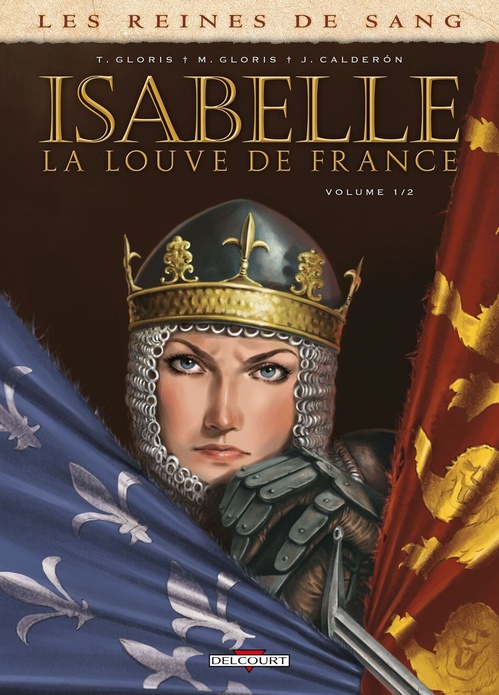 Couverture ebook de Les Reines de sang - Isabelle, la louve de France T01, de Thierry Gloris