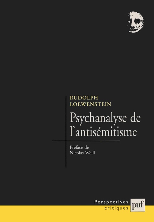 Couverture ebook de Psychanalyse de l'antisémitisme, de Nicolas Weill, Rudolph Loewenstein
