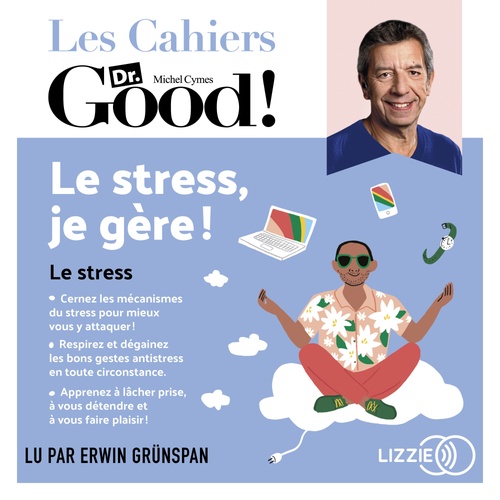 Couverture audiobook de Le stress, je gère ! - Les cahiers Dr. Good, de Julie Martory