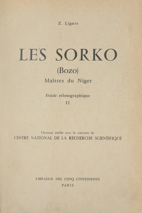 Couverture ebook de Les Sorko (Bozo), maîtres du Niger (2). Étude ethnographique, de Ziedonis Ligers