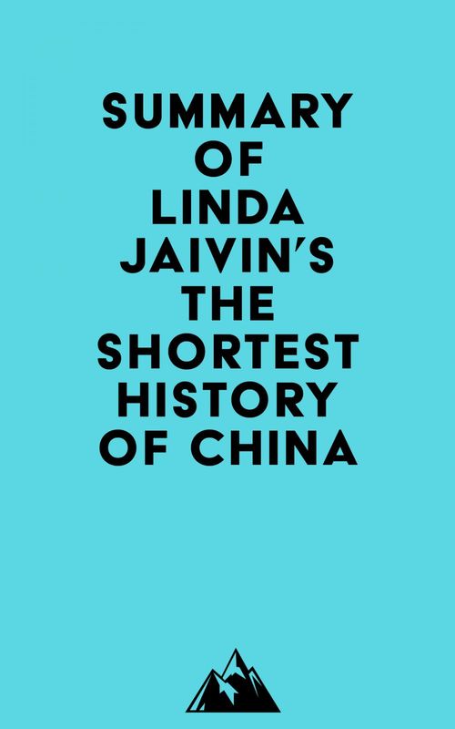 ebook cover of Summary of Linda Jaivin's The Shortest History of China, by Everest Media