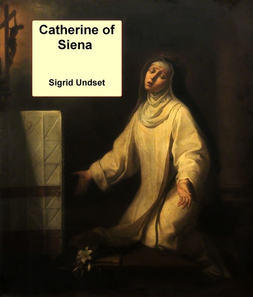 ebook cover of Catherine of Siena, by Sigrid Undset