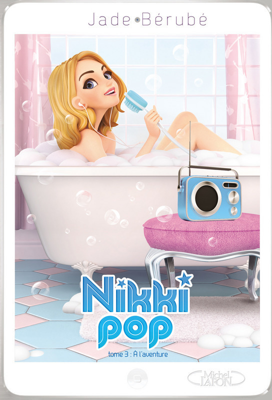 ebook cover of Nikki pop T03 A l'aventure, by Jade Bérubé