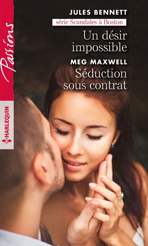 ebook cover of Un désir impossible - Séduction sous contrat, by Jules Bennett, Meg Maxwell
