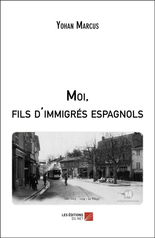 ebook cover of Moi, fils d'immigrés espagnols, by Yohan Marcus