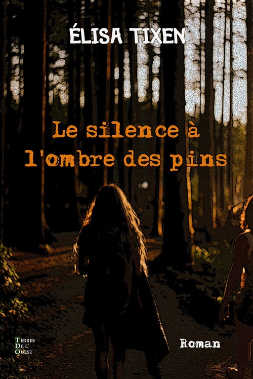 Couverture ebook de Le silence à l'ombre des pins, de Elisa Tixen