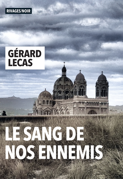 ebook cover of Le sang de nos ennemis, by Gérard Lecas
