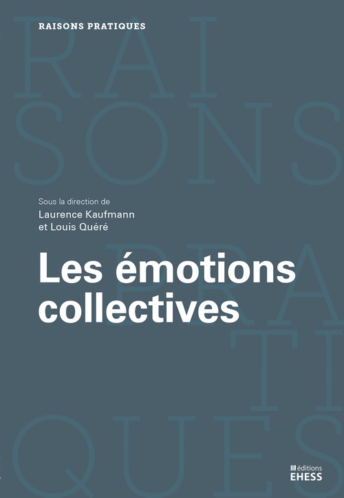 ebook cover of Les émotions collectives, by Collectif, Laurence Kaufmann, Louis Quéré