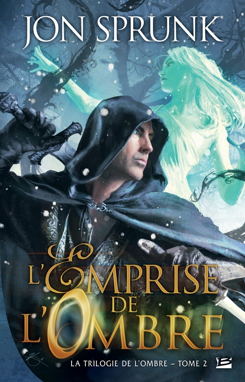 ebook cover of La Trilogie de l'ombre, T2 : L'Emprise de l'Ombre, by Jon Sprunk