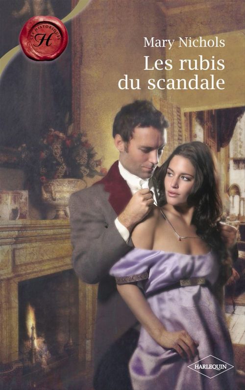 Couverture ebook de Les rubis du scandale (Harlequin Les Historiques), de Mary Nichols