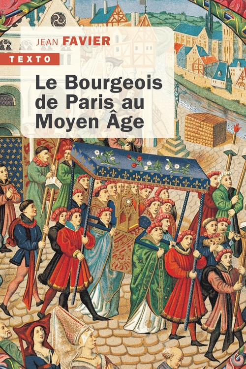 Couverture ebook de Le Bourgeois de Paris au Moyen Âge, de Jean Favier