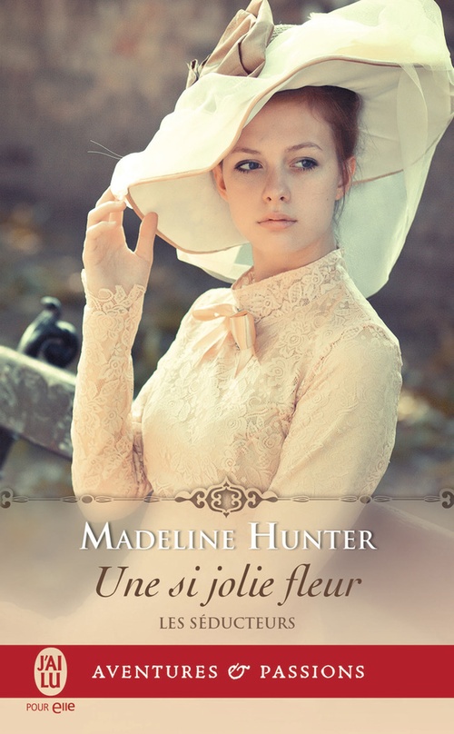 ebook cover of Les séducteurs (Tome 3) - Une si jolie fleur, by Madeline Hunter