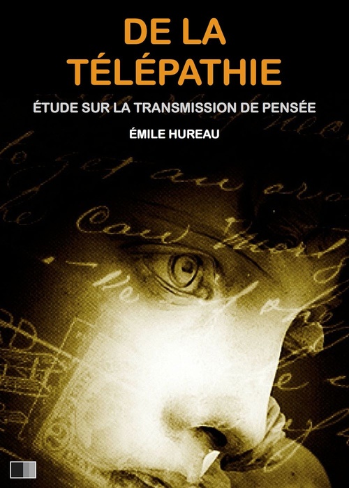 Couverture ebook de De la Télépathie : Étude sur la transmission de pensée, de Emile Hureau