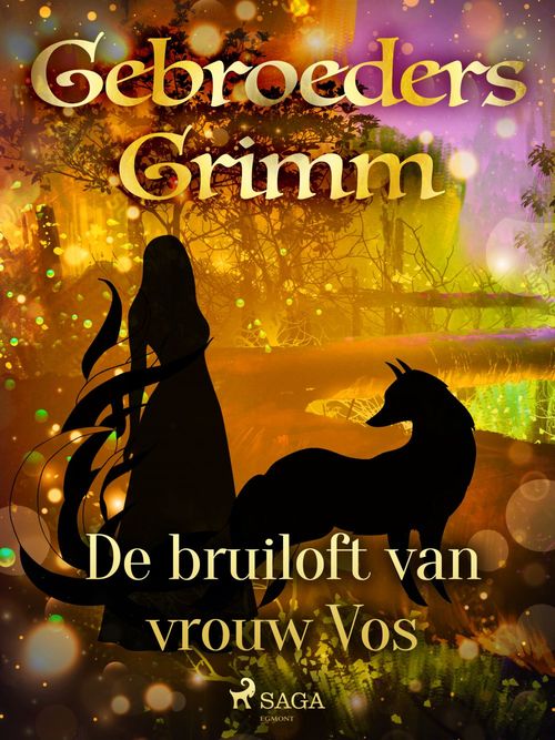 ebook cover of De bruiloft van vrouw Vos, by De Gebroeders Grimm