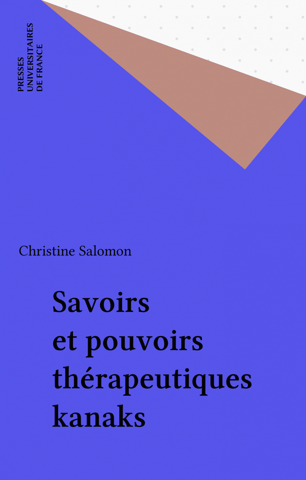 Couverture ebook de Savoirs et pouvoirs thérapeutiques kanaks, de Christine Salomon